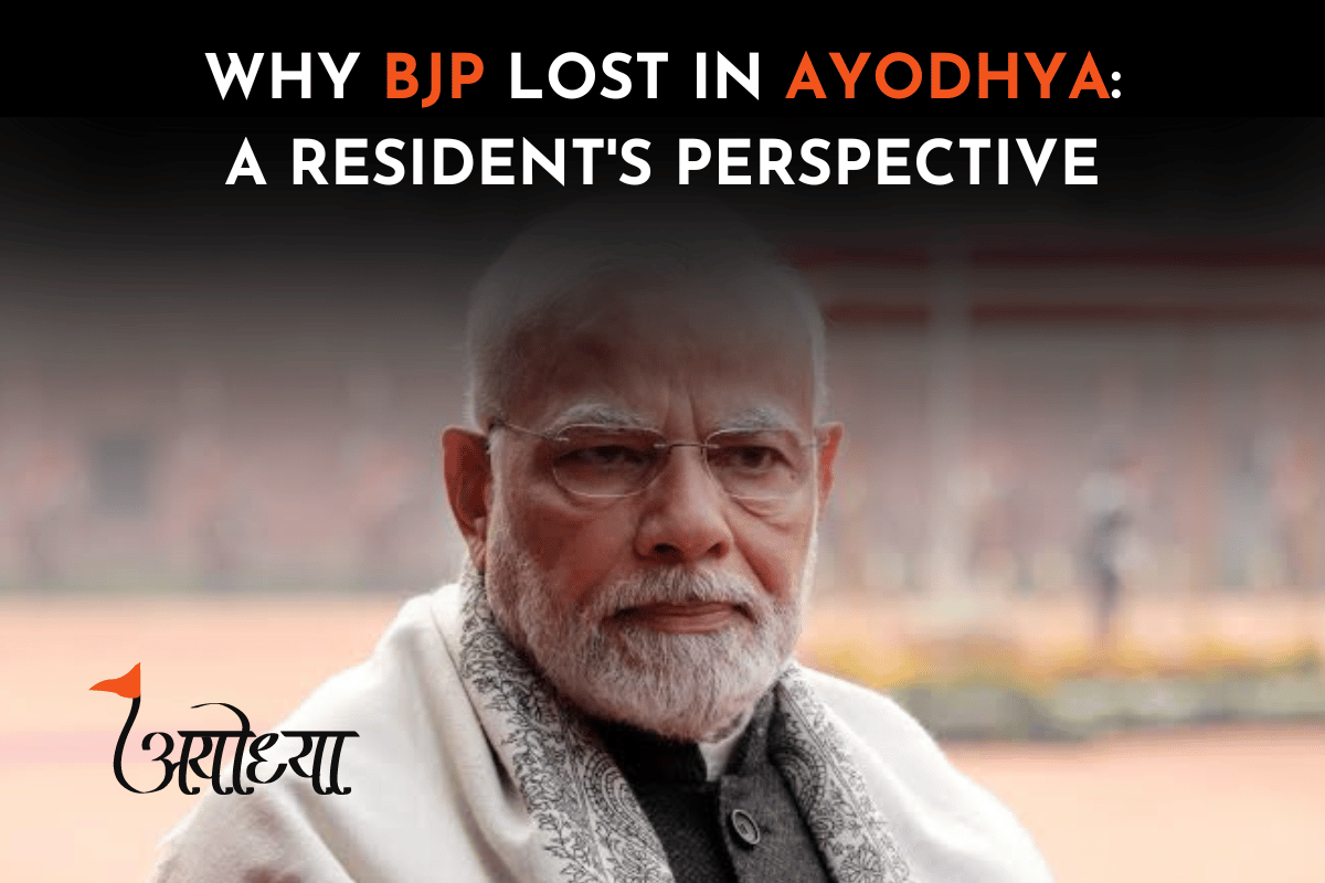 Why BJP Lost In Ayodhya: a Resident's Perspective